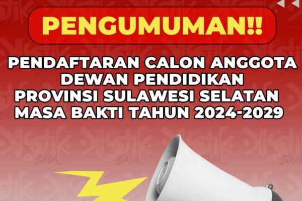 Pendaftaran Calon Anggota Dewan Pendidikan Sulsel Dibuka, Berikut Syaratnya!