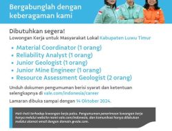 PT Vale Buka Lowongan Kerja Bagi Masyarakat Lokal Lutim Hingga 14 Oktober 2024