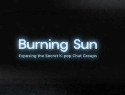 Skandal Burning Sun Kembali Viral Akibat Film Dokumenter  Perjuangan Sang Jurnalis