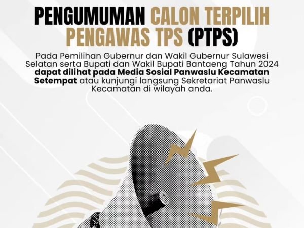 Bawaslu Bantaeng Resmi Umumkan Hasil Seleksi Anggota PTPS Pilkada 2024