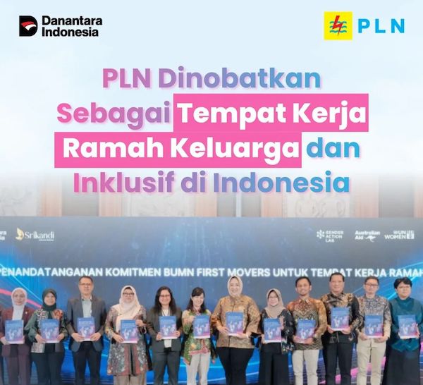 PLN Jadi First Movers BUMN, Dorong Budaya Kerja Inklusif dan Ramah Keluarga