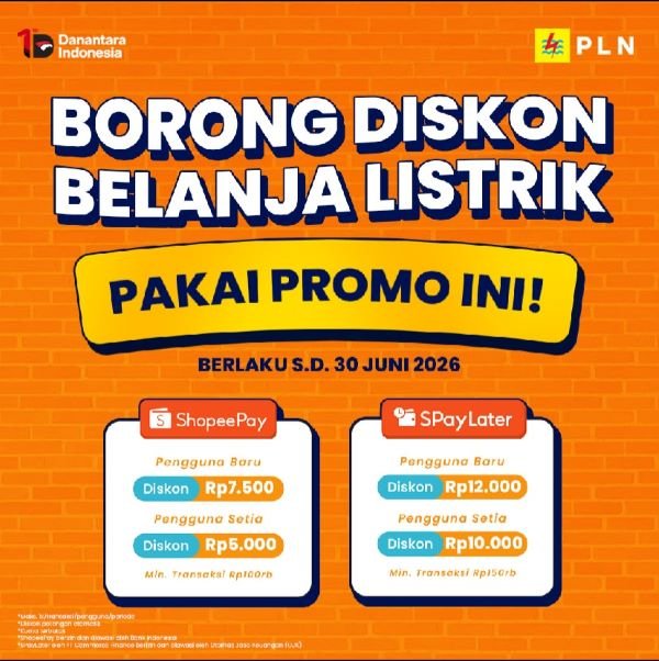 PLN Hadirkan Promo "Borong Diskon Belanja Listrik" via ShopeePay dan SPayLater