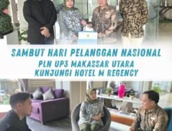 Sambut Hari Pelanggan Nasional, PLN UP3 Makassar Utara Kunjungi Hotel M Regency